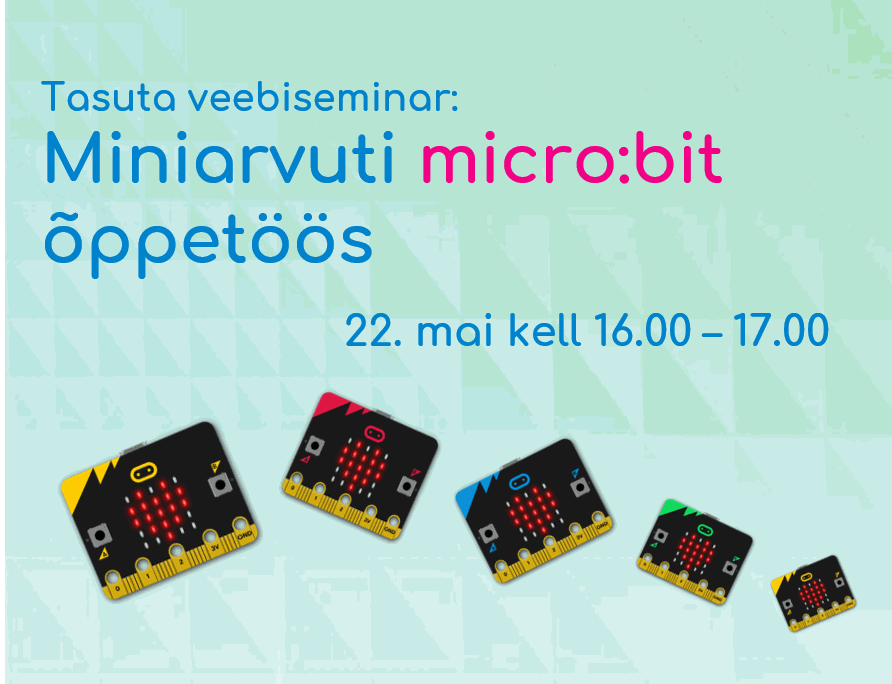 Veebiseminar: Miniarvuti micro:bit õppetöös